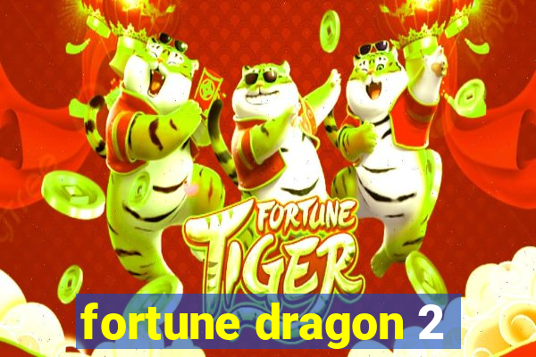 fortune dragon 2